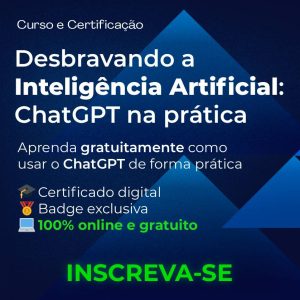 [GRÁTIS] Desbravando a Inteligência Artificial: ChatGPT na prática